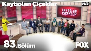 Kaybolan Çiçekler 83. Bölüm
