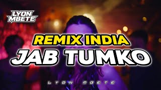 Download Lagu 🔥 JOGET INDIA || JAB TUMKO || _PAPSEL_ REMIX TERBARU 2025 🌴LYON MBETE 🌴 MP3