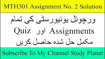 MTH301 Assignment No. 2 Complete Solution 2019 | Study Planet