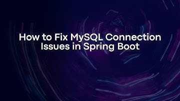 How to Fix MySQL Connection Issues in Spring Boot