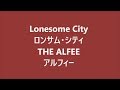 ロンサム・シティ Lonesome City / THE ALFEE アルフィー Japanese song [ study Japanese ][ 朗読 ]