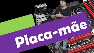 O que é uma placa-mãe ?