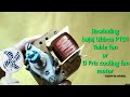 Rewinding bajaj Ultima PT01  table fan motor (D friz cooling fan motor rewinding) hindi