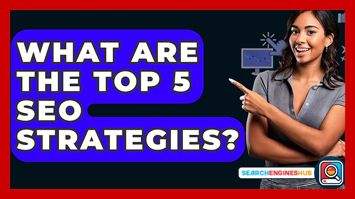 What Are The Top 5 SEO Strategies? - SearchEnginesHub.com