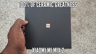 Xiaomi Mi Mix 2 | Full Ceramic Body UNBOXING