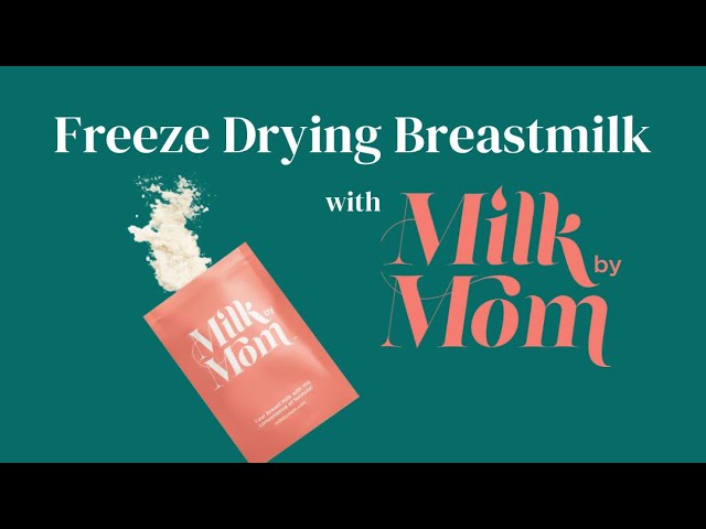 Freeze-Drying Breastmilk
