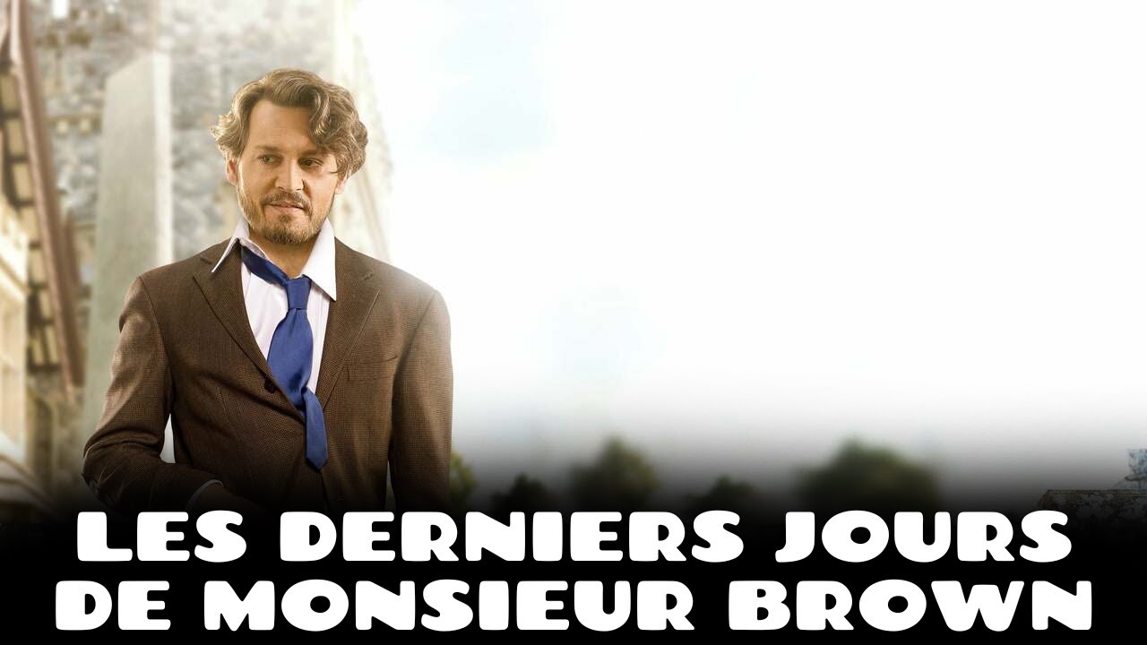 Film Les Derniers Jours De Monsieur Brown