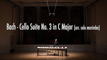 Pius Cheung: Bach/Cello Suite No. 3 in C Major (arr. marimba)