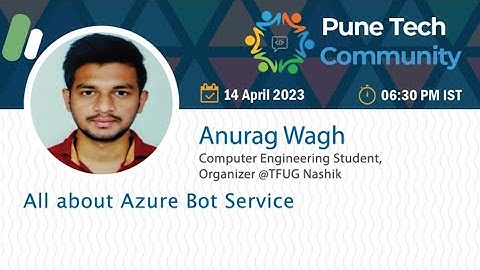 All about Azure Bot Service by Anurag Wagh