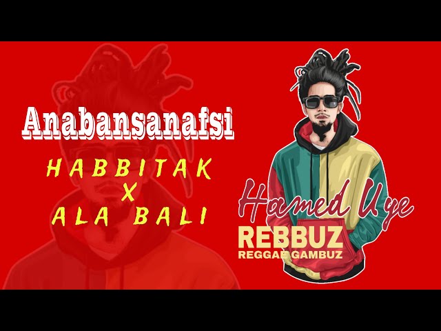 Anabansanafsi - habitak - alabali - reggae live seson class=