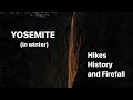 Yosemite in Winter: Hikes, History, and Firefall