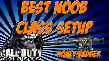Call of Duty: Ghosts | Best NOOB Class Setup | HONEY BADGER.................. FAIL