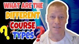 What are the Different Course Types?