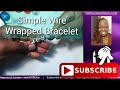 DIY | Simple Wire Wrapped Bracelet - Today on Kal&#39;s Workbench