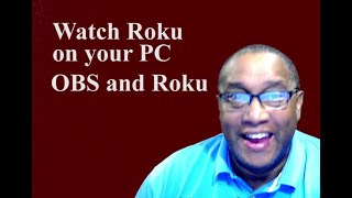Watch Roku on your PC
