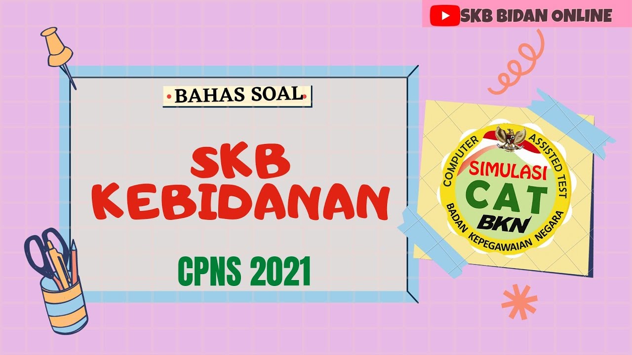 Bahas Soal SKB Bidan CPNS part 2 | Soal P3K Kebidanan #skbbidan #cpns2021 #soalskbbidan