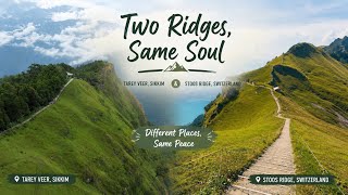 Two Ridges,Same Soul, Different places, same peace