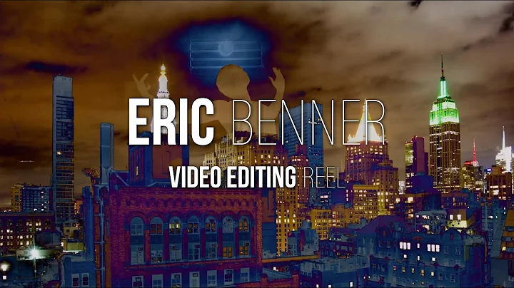 Eric Benner x Video Editing Reel