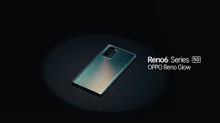OPPO Reno6 Series 5G | OPPO Reno Glow