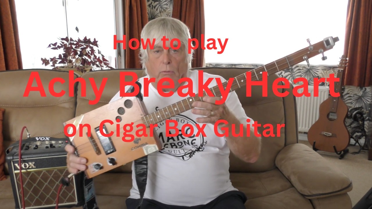How to play Achy Breaky Heart on cigar box guitar