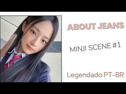 [About Jeans] MINJI SCENE #1 [Legendado PT-BR]