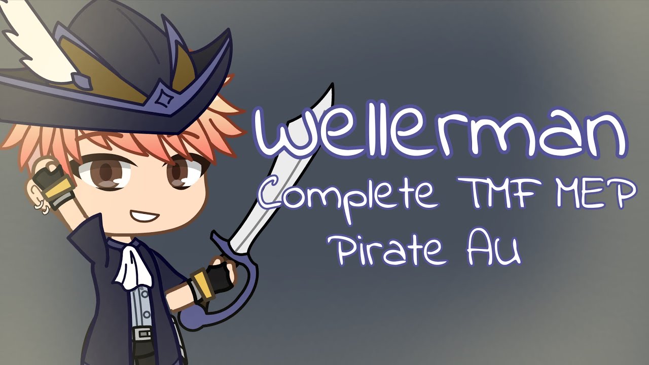 Wellerman//Complete MEP//TMF Pirate AU//Gift for Rosyclozy