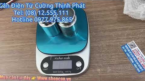Hướng dẫn hiệu chuẩn cân điện tử Kitchen 5kg - CÂN ĐIỆN TỬ CƯỜNG THỊNH PHÁT