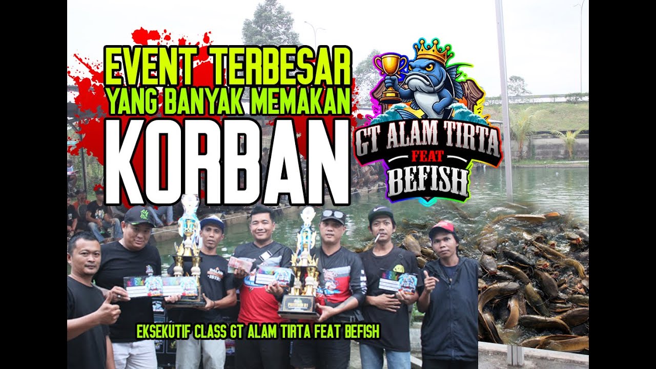 BANYAK MEMAKAN KORBAN DI EVENT INI ( GT ALAM TIRTA FEAT BEFISH ) #galatamalele #mancing #videos