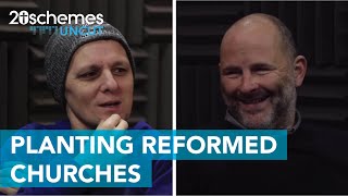 Planting Reformed Churches - Mez McConnell & Derek Lamont