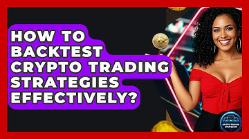 How To Backtest Crypto Trading Strategies Effectively? - Crypto Trading Strategists