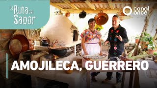 La ruta del sabor - Amojileca, Guerrero