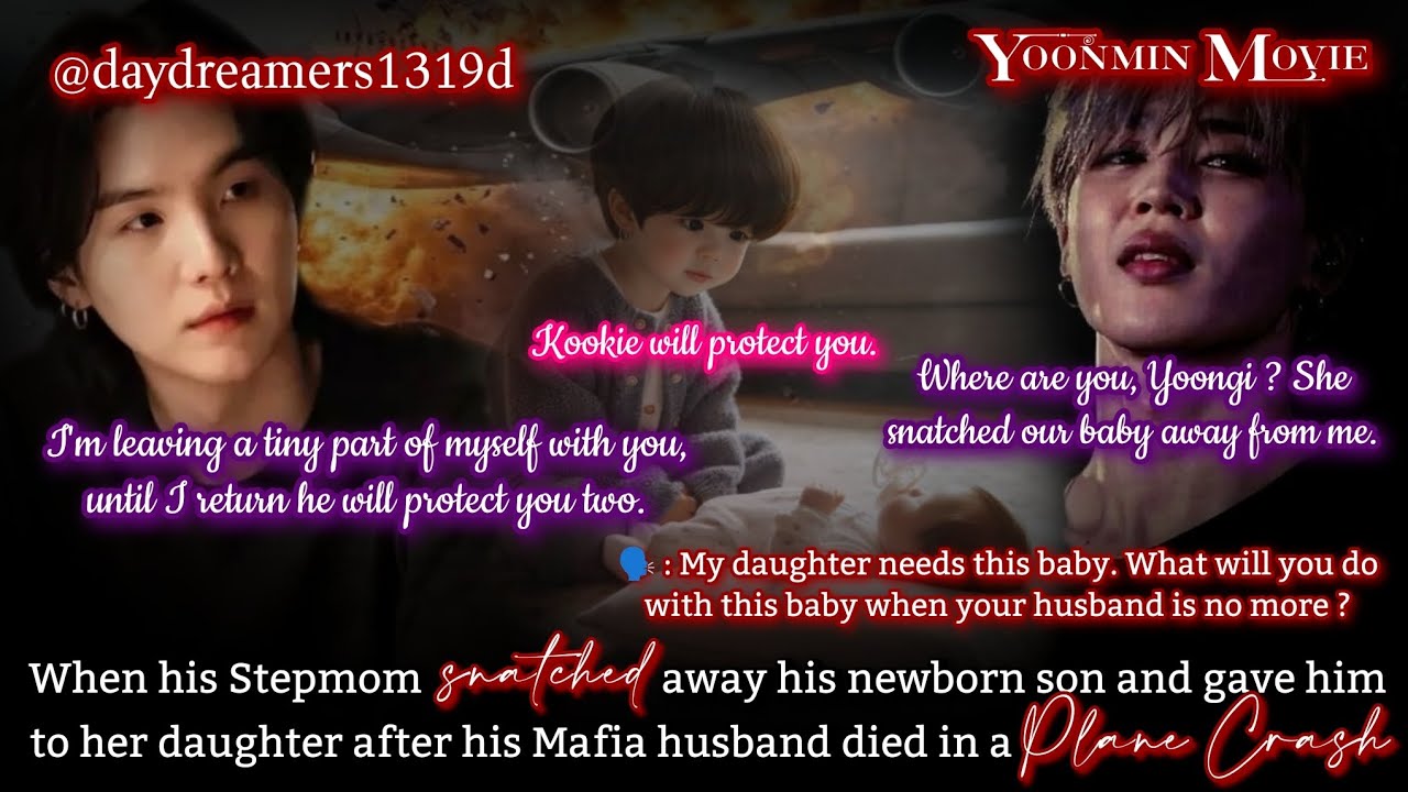 When his Stepmom snatched his newborn son after his Mafia husband died [Yoonmin One Shot] [Movie 🎥🍿]