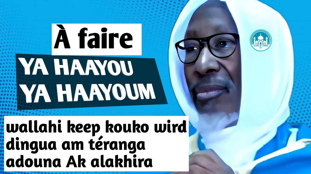 SECRETS YA HAAYOU YA HAAYOUM DÉFF GUISS | CHEIKH MOUHIDINE SAMBA DIALLO