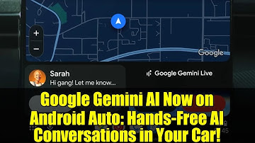 Google Gemini AI Now on Android Auto: Hands-Free AI Conversations in Your Car!