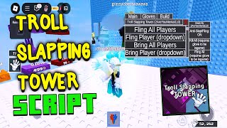 Celebrity [FREE] Troll Slapping Tower Script - (Fling All Players, Kill All, Bring All) Profile