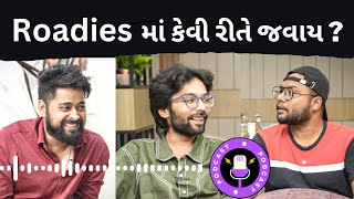 Gujarati in ROADIES Ft. PREM SHILU | Roadies માં કેવી રીતે જવાય ? | PODCAST | AmdavadiMan Ni Duniya