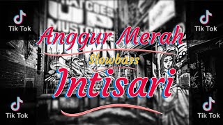 DJ ANGGUR MERAH INTISARI || SLOWBASS