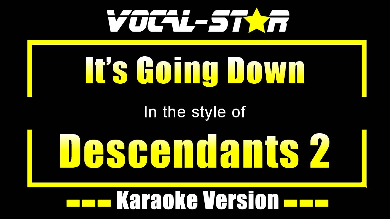 It's Going Down Karaoke | Descendants 2 Karaoke Version