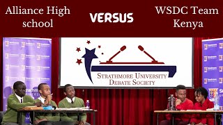 Alliance High v WSDC Team Kenya || FINALS DEBATE ROUND || Strathmore Debate Society