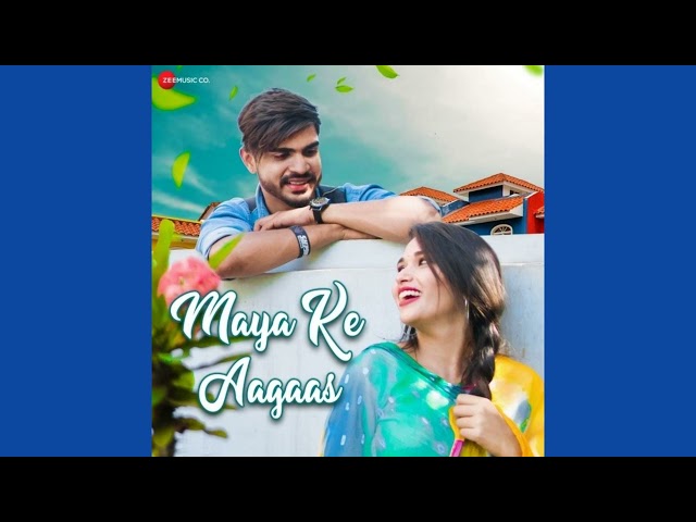 Maya Ke Aagaas | Audio Song | Monika Verma & Rishiraj Pandey | Ishika Yadav & Bhupesh Chouhan | class=