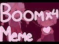 BOOMx4 ✧ MEME