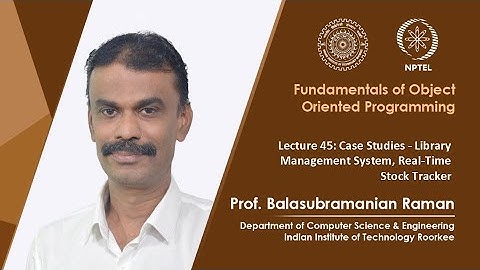 Lecture 45: Case Studies - Library Management System, Real-Time Stock Tracker