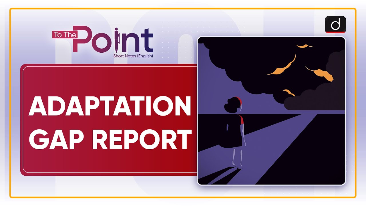 Adaptation Gap Report - To The Point | Drishti IAS English - YouTube