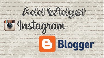 How to add Instagram widget to Blogger