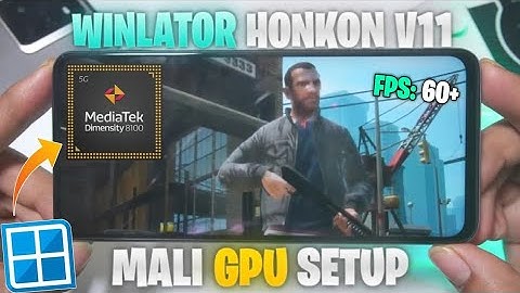Winlator Honkon V11 Setup (Mali GPU Device) | Best Settings - Dimensity 8100 6GB RAM