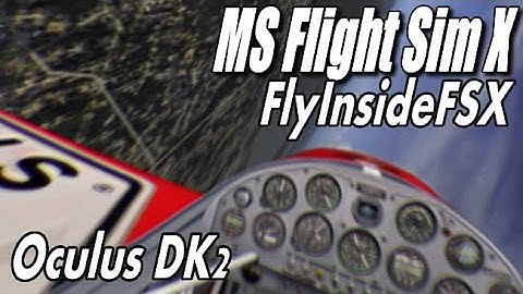 Oculus Rift DK2 - FlyInside FSX / MS Flight Simulator X "Perfectly Excellent"