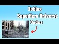 Roblox superhero universe codes  