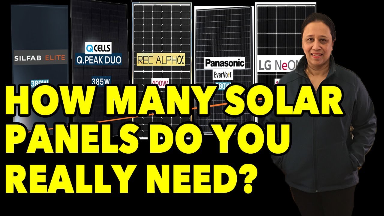 How many Solar Panels do I need to power my house? How much power ...