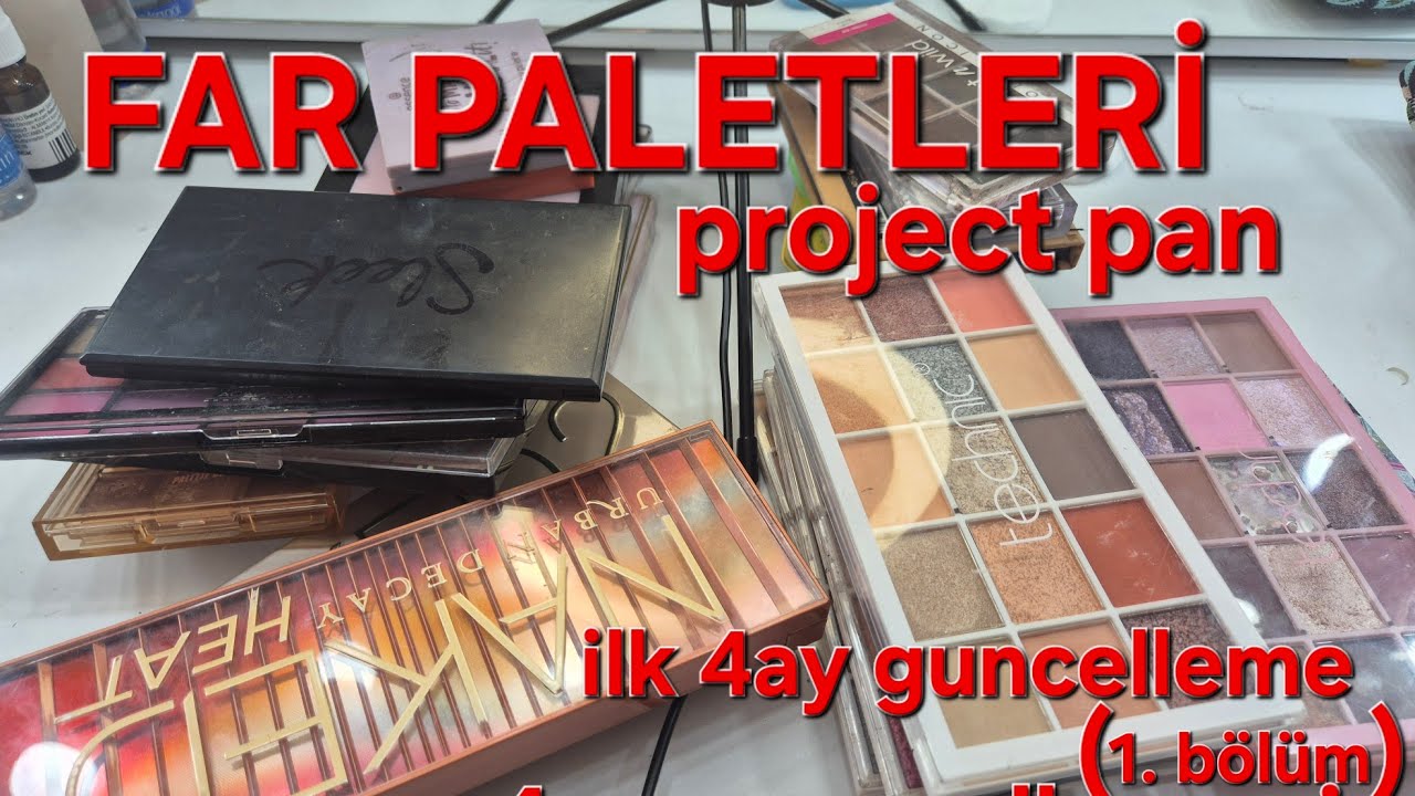 MAKYAJ PROJECT PAN- FAR paletleri 1. GUNCELLEME 🪞👁️👁️🪞 Şimdiden gidenler kalanlar 🙂‍↔️