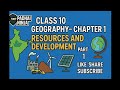 Class 10 Geography Chapter 1 - Resources and Development | Part 1